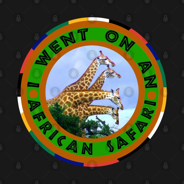 I Went On An African Safari 4 Giraffes by PathblazerStudios