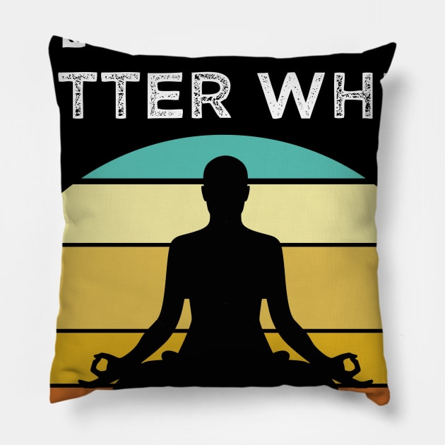 Life Is Better When Meditating Pillow by madani04