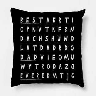 Best Dachshund Dad Ever : Funny Gift for Fathers Pillow