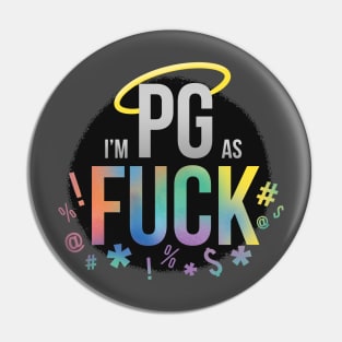 IM PG as F*ck Pin