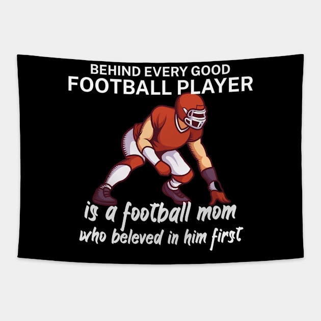 Behind every good football player is a football mom Tapestry by maxcode