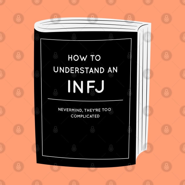 How to understand an INFJ by krimons