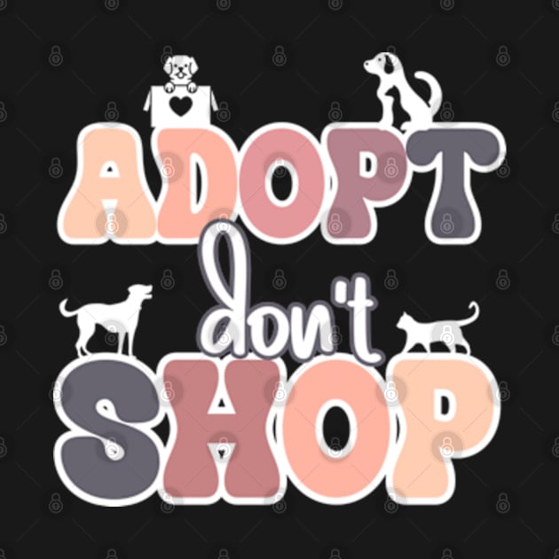 Adopt Don't Shop | Pets by WebStarCreative