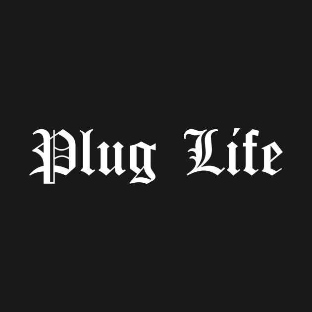 Plug Life by Austin Plug & Tunnel Co. 