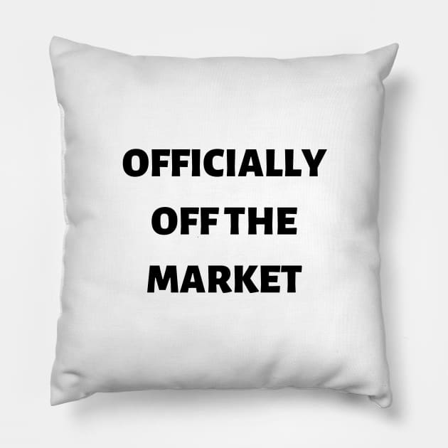 Officially off the market Pillow by ExpressionsWords