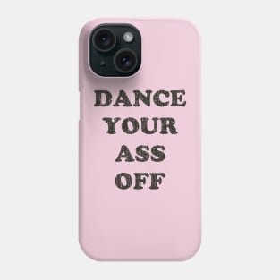 Dance Your Ass Off 1984 Phone Case