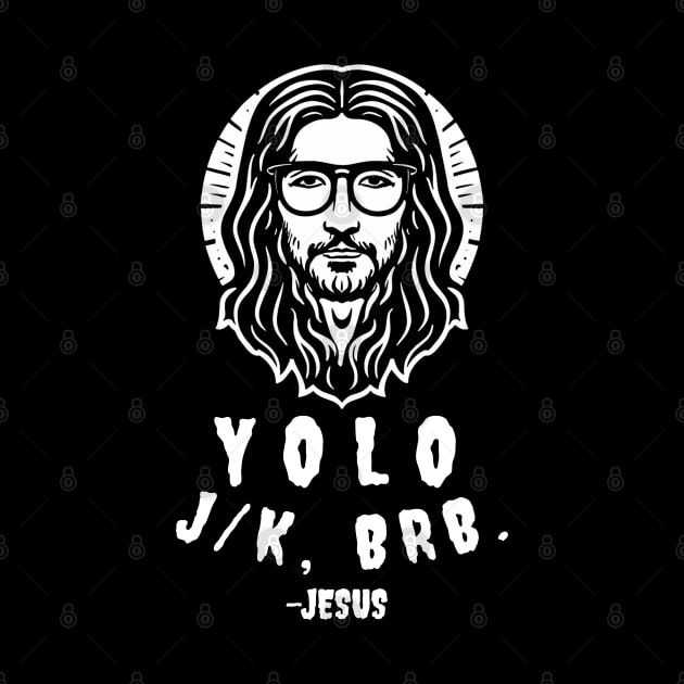 Yolo Jk Brb Jesus Funny Easter Day by Aldrvnd