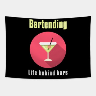 Bartending Life Behind Bars - Funny Bartender Quote Tapestry