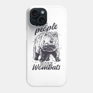 Less People More Wombats Funny Wombat Phone Case