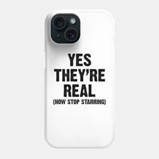 Yes They Are Real v2 Phone Case