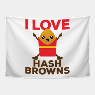 Hash Browns Shirt - I Love Hash Browns Tapestry