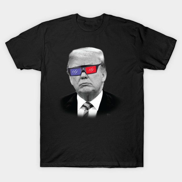 President Donald Trump 3d Glasses Potus T Shirt Trump T Shirt Teepublic