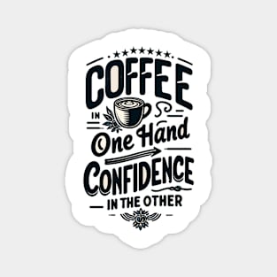 Coffee & Confidence Magnet