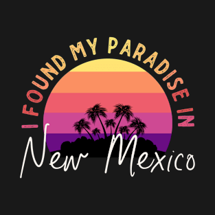 New Mexico Is Paradise T-Shirt