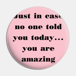You are amazing Pin