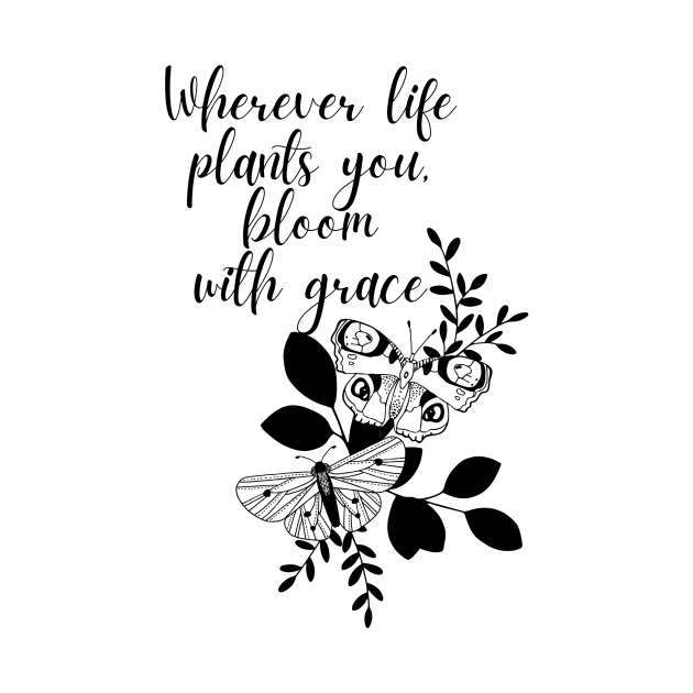 Bloom with grace- Aesthetic motivational quote by Faeblehoarder