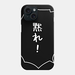 DAMARE! - Shut up! (Black) Phone Case