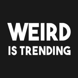 Sentence Weird - Trending°2 T-Shirt