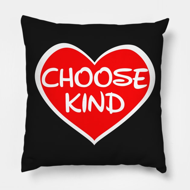 Choose Kind Shirt - Anti-Bullying Message - Heart Pillow by amitsurti