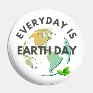 Everyday is earth day Pin