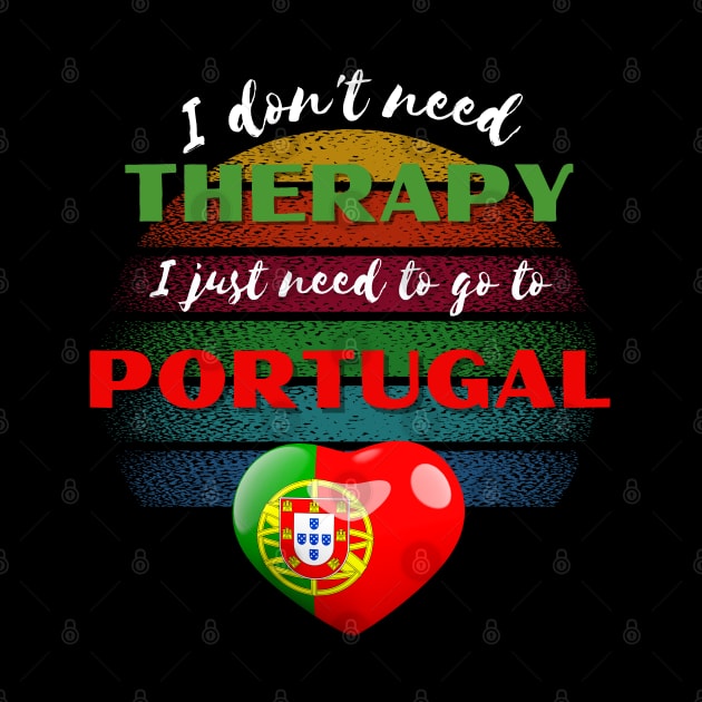 I don't need Therapy I just need to go to Portugal! by Barts Arts