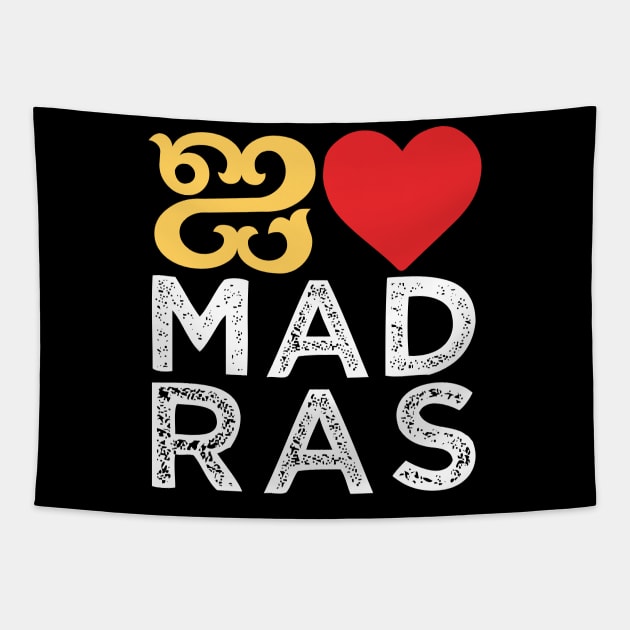 I love Madras Chennai Tamil Language Quote Tapestry by alltheprints