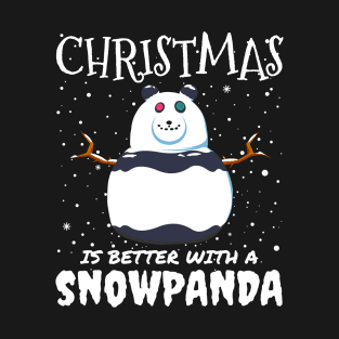 Christmas Is Better With A Snowpanda - Christmas cute snow panda gift T-Shirt