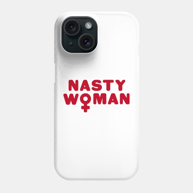 Nasty Woman Feminist Symbol Phone Case by lukassfr