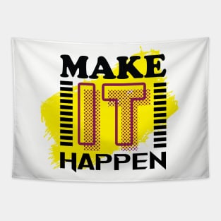 Make it happen - Win - Achieve - Motivational Quote Tapestry