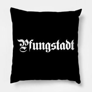 Pfungstadt written with gothic font Pillow