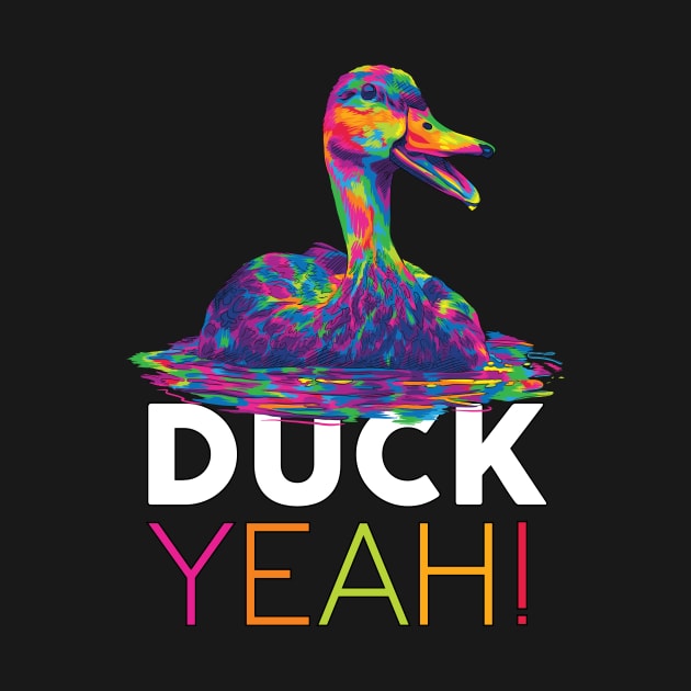 Duck Yeah by polliadesign