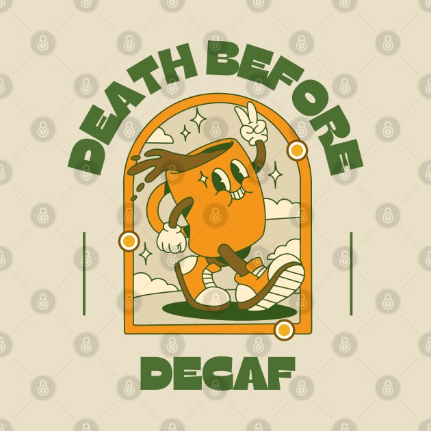 Death Before Decaf by Totally Major