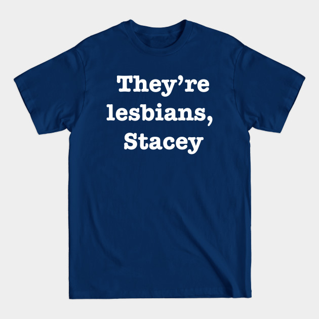 Disover Funny 'They're lesbians, Stacey' soccer football meme Sam Kerr Kristie Mewis - Soccer - T-Shirt