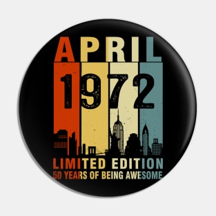 April 1972 Limited Edition 50 Years Of Being Awesome Pin