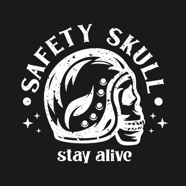 Safety Skull Stay Alive by VEKTORKITA