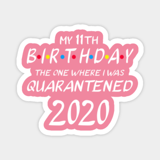 11th Birthday Ideas Magnets Teepublic