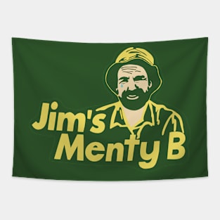 Jim’s Menty B Tapestry