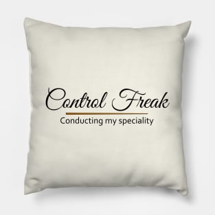 control freak Pillow