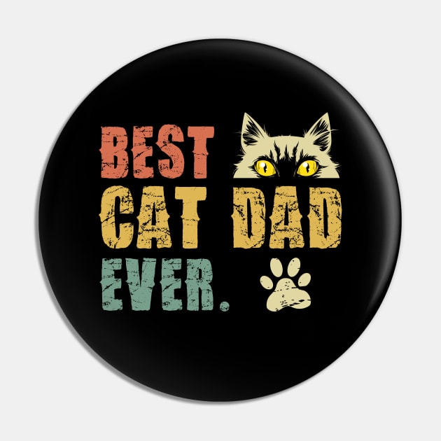 Vintage Best Cat Dad Ever T-Shirt Cat Daddy Gift Pin by Pannolinno