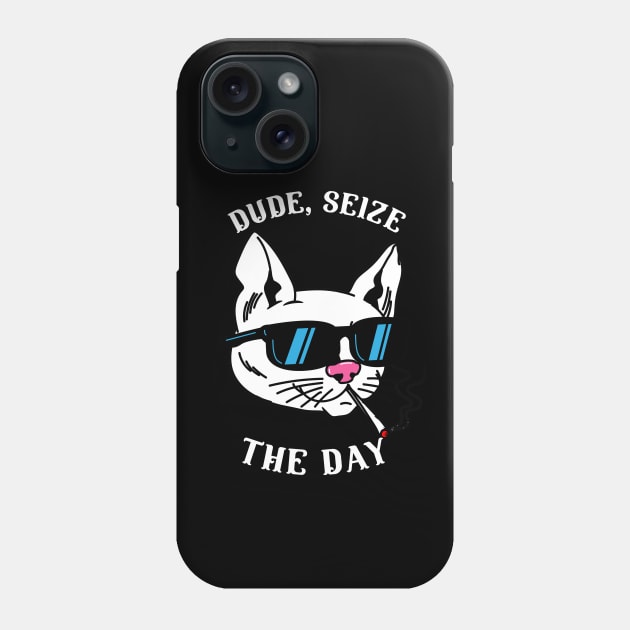 Dude, Seize The Day Phone Case by Joco Studio