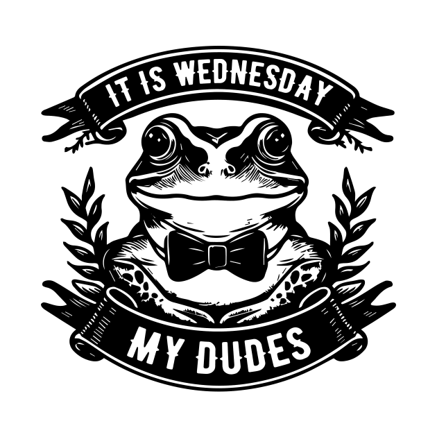 It Is Wednesday My Dudes frog meme by Batshirt