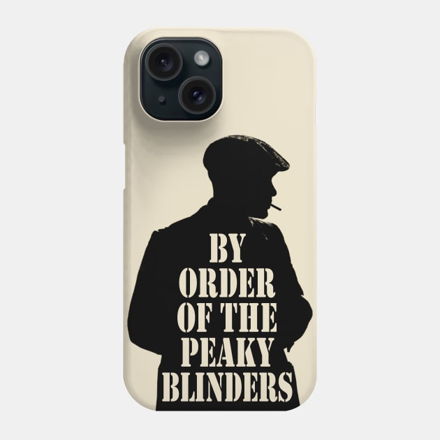 By order of the peaky blinders Phone Case by RandomGoodness