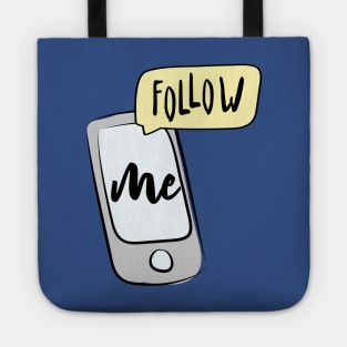 Smartphone with lettering- follow me Tote