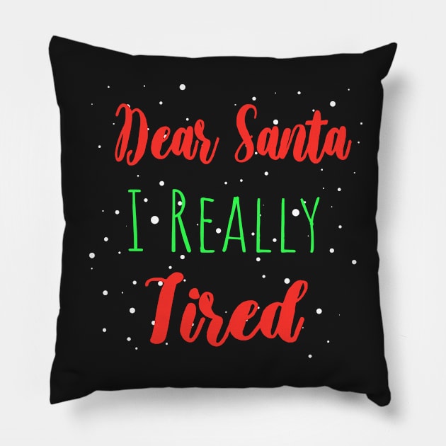 Dear Santa I really Tried - Perfect Christmas Gift For Pillow by WassilArt