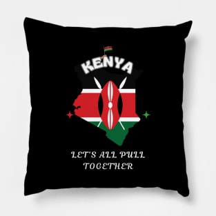Kenyan Pride, Lets all pull together Pillow