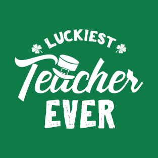 Luckiest Teacher Ever St Patricks Day T-Shirt