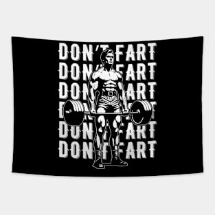 Don't Fart Funny Lifting Bodybuilding Tapestry