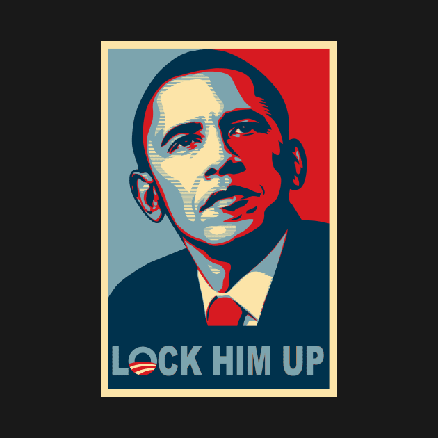 Lock Him Up (Obama) by DUCO