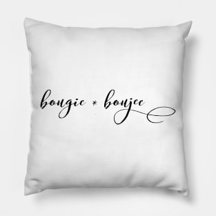 Coo and Trendy T-Shirts. Bougie. Boujee. Boujie. Pillow