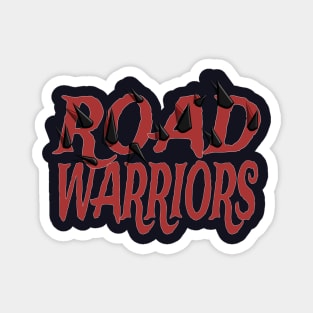 The Road Warriors Magnet